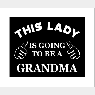 Grandma - This lady is going to be grandma Posters and Art